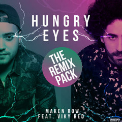 Maken Row Feat. Viky Red - Hungry Eyes (Whitez Remix)