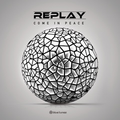 Replay - Come in Peace EP Teaser