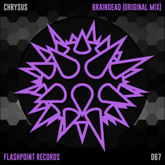 Chrysus - Braindead [FlashPoint Records]