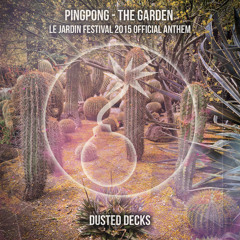 Pingpong - The Garden (Original Mix) // Le Jardin Anthem