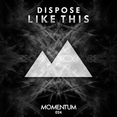 Dispose feat. MIMS - Like This