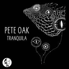 Pete Oak - Tranquila (Original Mix) | Steyoyoke Black