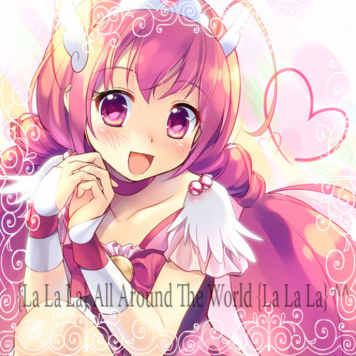 Nightcore~ {La La La} All Around The World {La La La} ^^