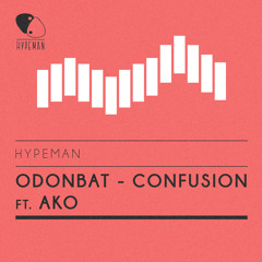 Odonbat - Confusion (ft AKO)