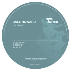 Premiere : Dale Howard - Out The Rut [VIVa Limited]