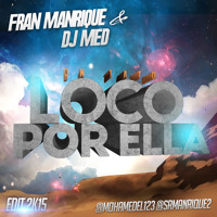 DN Tato - Loco Por Ella (Dj Med & Fran Manrique Edit)