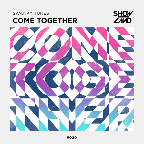 Swanky Tunes -Come Together (Original Mix)