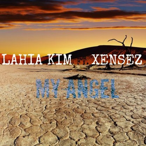 Lahia Kim - My Angel Ft Xensez (Cover Art)