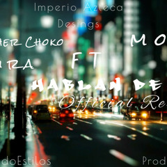 McAira Ft' The Masther Choko & Money - Hablan De Mi (Official Remix)