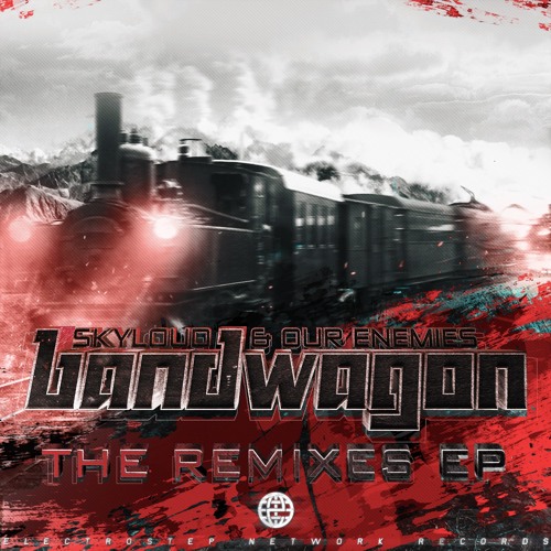 Our Enemies Ft. Skyloud - Bandwagon (Exclusion Remix)[FIRST PLACE]