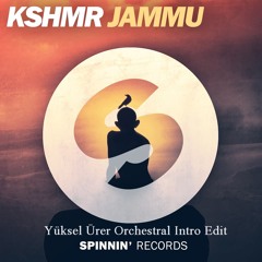 KSHMR - Jammu(Yuksel Urer Orchestral Edit)[Supported by KSHMR]