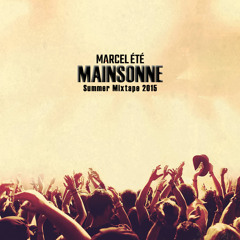 Marcel Été pres. MAINSONNE Summer Mixtape 2015
