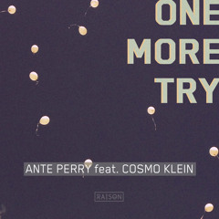 Ante Perry feat. Cosmo Klein - One More Try (Original) (Raison Music)