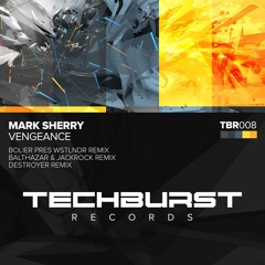 Mark Sherry - Vengeance (Bolier Presents WSTLNDR Remix) [Techburst Records] PREVIEW