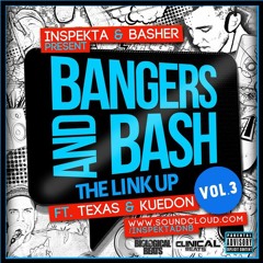 BANGERS AND BASH VOL 3: THE LINK UP FT TEXAS & KUEDON