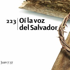 223 - Oi la voz del Salvador