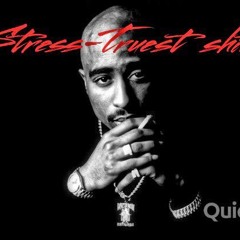 STRESS - Truest Shit