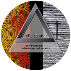 egor kuchepatov – hello strange podcast #123