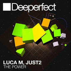 Luca M, JUST 2 "The Power" STEFANO NOFERINI Re - Edit - Deeperfect Records