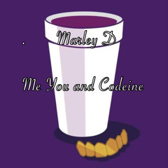 Marley D- Me You and Codeine
