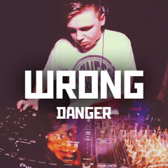 Danger - Wrong