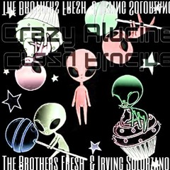 The BrothersFresh-Irving Solorzano-Crazy Alucine (Original Mix) Demo