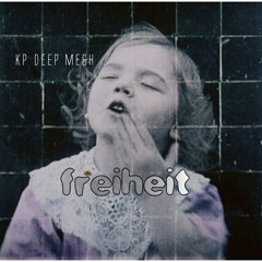 KP Deep Mesh-Freiheit(Original Mix)( Snippet)