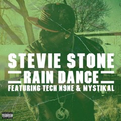 Stevie Stone - Rain Dance (ft. Tech N9ne & Mystikal)