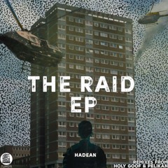 Hadean - Raid (Holy Goof Remix)