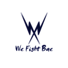 We Fight Bae (Original)