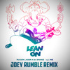 Major Lazer & DJ Snake Feat. MØ — Lean On (Joey Rumble Remix) mp3