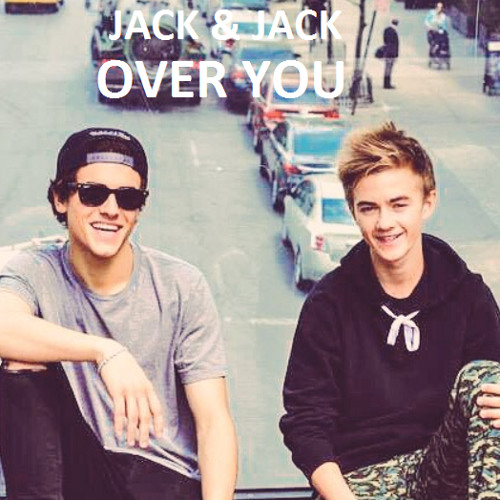 Jack and Jack - Over You (New Song)