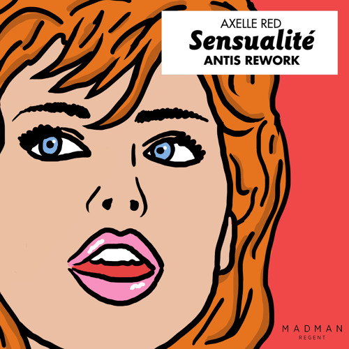 Axelle Red - Sensualité (Antis Rework)