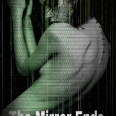 The Mirror Ends