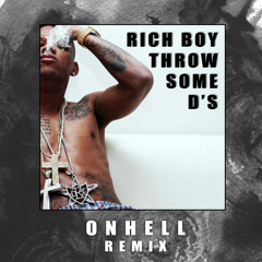 Throw Some D's (ONHELL Remix)