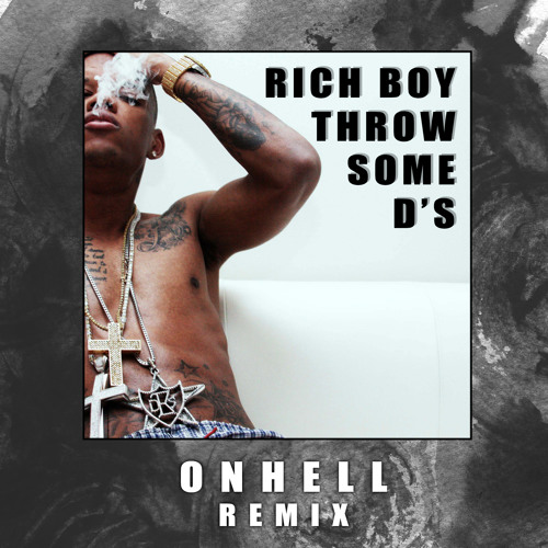 Throw Some D's (ONHELL Remix)