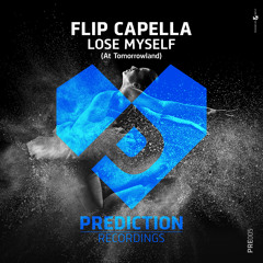 Flip Capella - Lose Myself (At Tomorrowland)