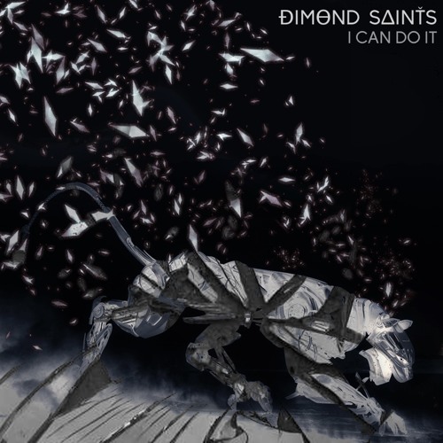 Dimond Saints -  I Can Do It
