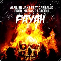 Alfil En Jake Feat. Carballo - Fayah! (Prod. By M Rapacioli)