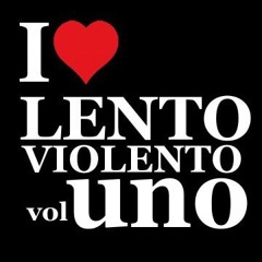 LENTO VIOLENTO RMX