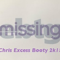 Everything but the girl - Missing (Chris Excess Booty 2k15) **FREE DOWNLOAD**