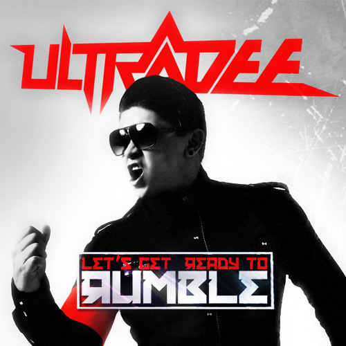 Ultradee Let S Get Ready To Rumble Original Mix Out Now On Itunes By Ultradee