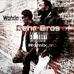 Tezzo X Wondo - Bang Bros Remix