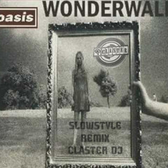 Oasis - Wonderwall (Claster Dj)