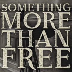 Something More Than Free