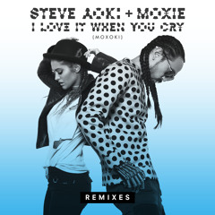 Steve Aoki & Moxie Raia - I Love It When You Cry (Moxoki) (Caked Up Remix)