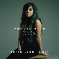 Phoebe Ryan - Homie (Chris Lyon Remix)