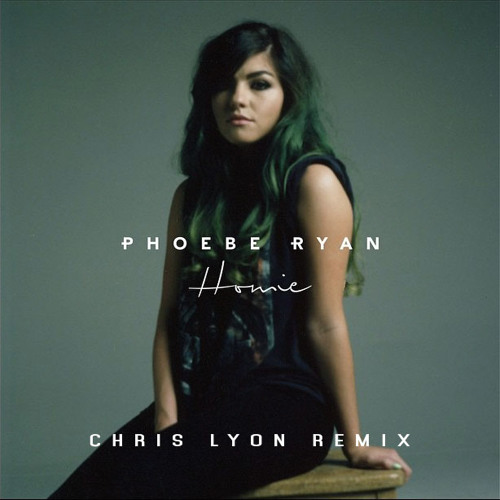 Phoebe Ryan - Homie (Chris Lyon Remix)