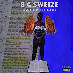Big Sweize- Swear To God