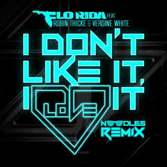 I Don't Like It (Noodles Remix) - Flo Rida feat. Robin Thicke & Verdine White